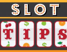 Slot Tips